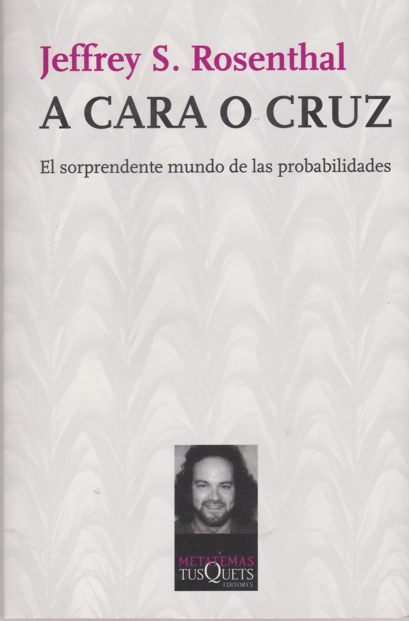 a cara o cruz: el sorprendente mundo de las probabilidade