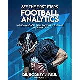 SEE THE FIRST STEPS: FOOTBALL ANALYTICS: Using Microsoft Excel to Visualize 2019 NFL Football Data