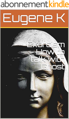 Download Exorcism - How to talk with Ghost (English Edition) PDF