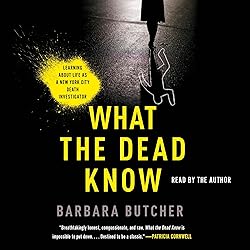 What the Dead Know: Learning About Life as a New