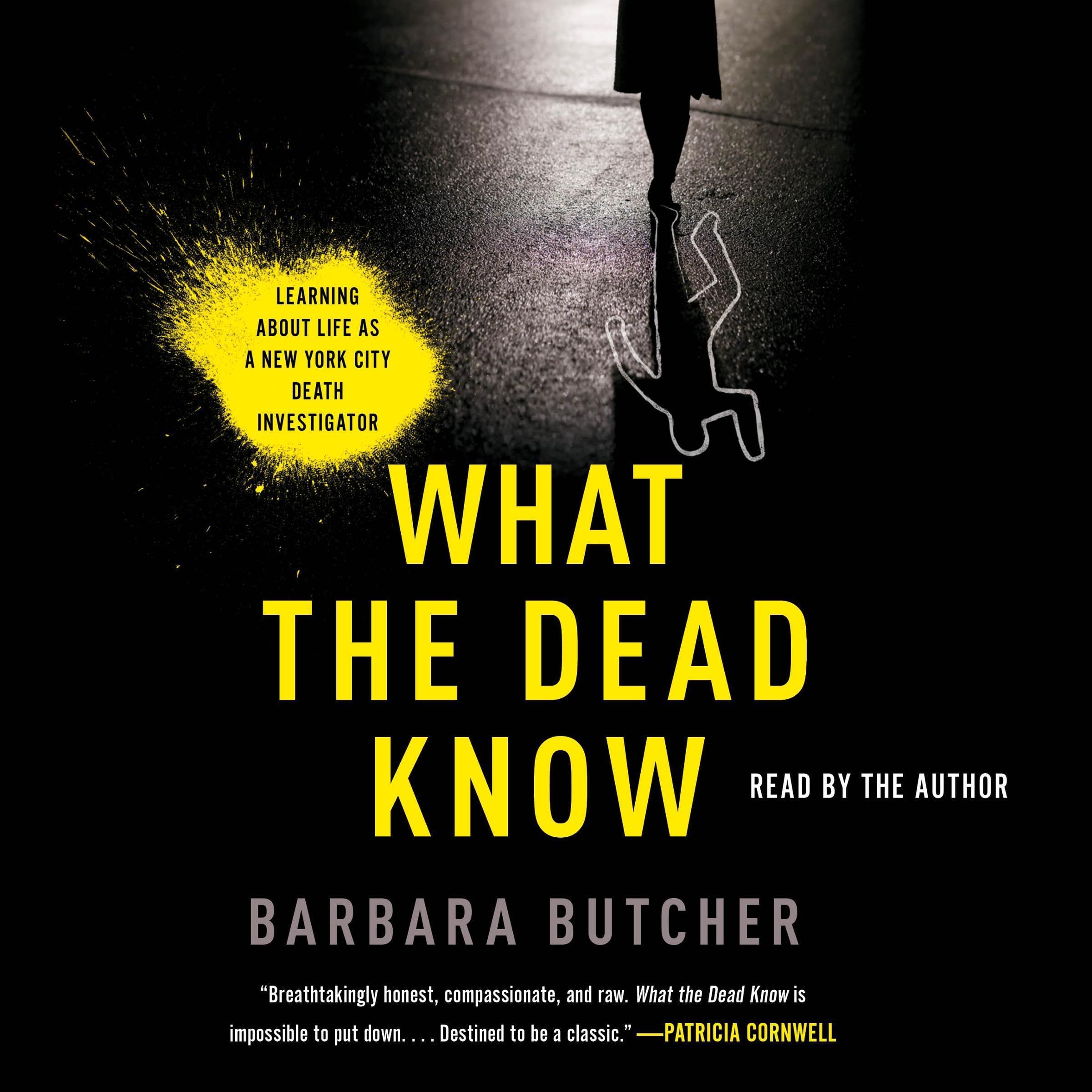 What the Dead Know: Learning About Life as a New