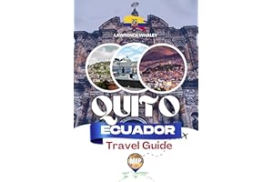 Quito Ecuador Travel Guide: Your Pocket-Sized Guide to South America’s Top Attractions, Maps, and Travel Tips