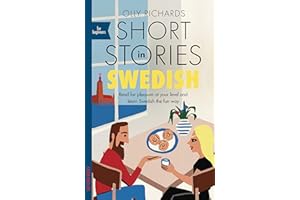 Short Stories in Swedish for Beginners: Read for pleasure at your level, expand your vocabulary and learn Swedish the fun way
