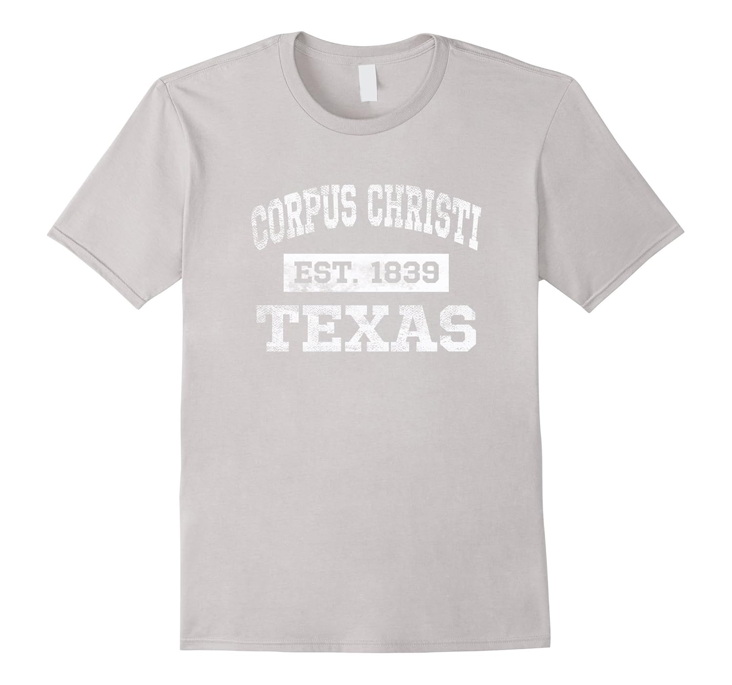 Corpus Christi Texas T Shirt Est 1839 DistressedTD Teedep