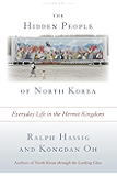 The Hidden People of North Korea: Everyday Life in the Hermit Kingdom