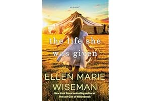 The Life She Was Given: A Moving and Emotional Saga of Family and Resilient Women