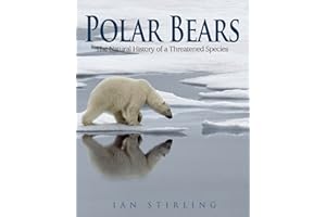 Polar Bears: The Natural History of a Threatened Species