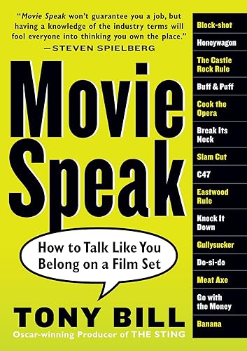 Download Movie Speak: How to Talk Like You Belong on a Film Set PDF