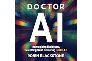 Doctor AI: Reimagining Healthcare, Rebuilding Trust, Delivering Health 4.0