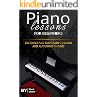 Piano Lessons For Beginners: The Quick And Easy Guide To Learn And Play Piano Chords book cover