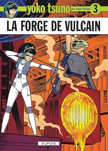 Download Yoko Tsuno, tome 3 : La forge de Vulcain PDF