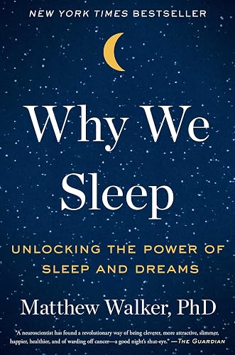 Download Why We Sleep: Unlocking the Power of Sleep and Dreams PDF