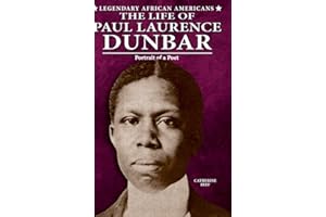 The Life of Paul Laurence Dunbar: Portrait of a Poet (Legendary African Americans)