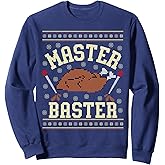 Master Baster Ugly Thanksgiving Sweater Dirty Inappropriate Sweatshirt