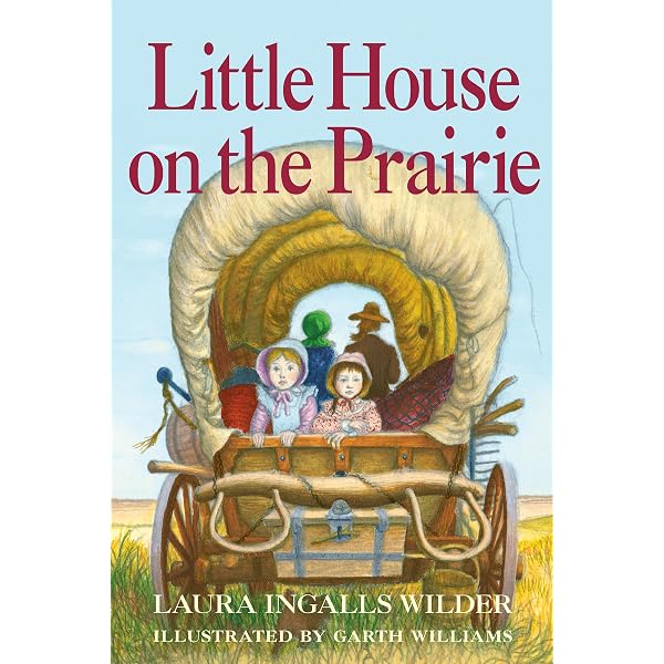 Little House on the Prairie: A Classic Chapter Book about Pioneer