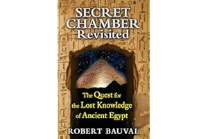 Secret Chamber Revisited: The Quest for the Lost Knowledge of Ancient Egypt