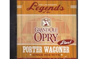 Legends of the Grand Ole Opry: Porter Wagoner Sings His Hits