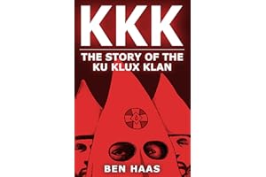 KKK: The Story of the Klu Klux Klan