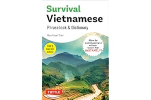Survival Vietnamese Phrasebook & Dictionary: How to Communicate Without Fuss or Fear INSTANTLY! (With Free Online Audio)