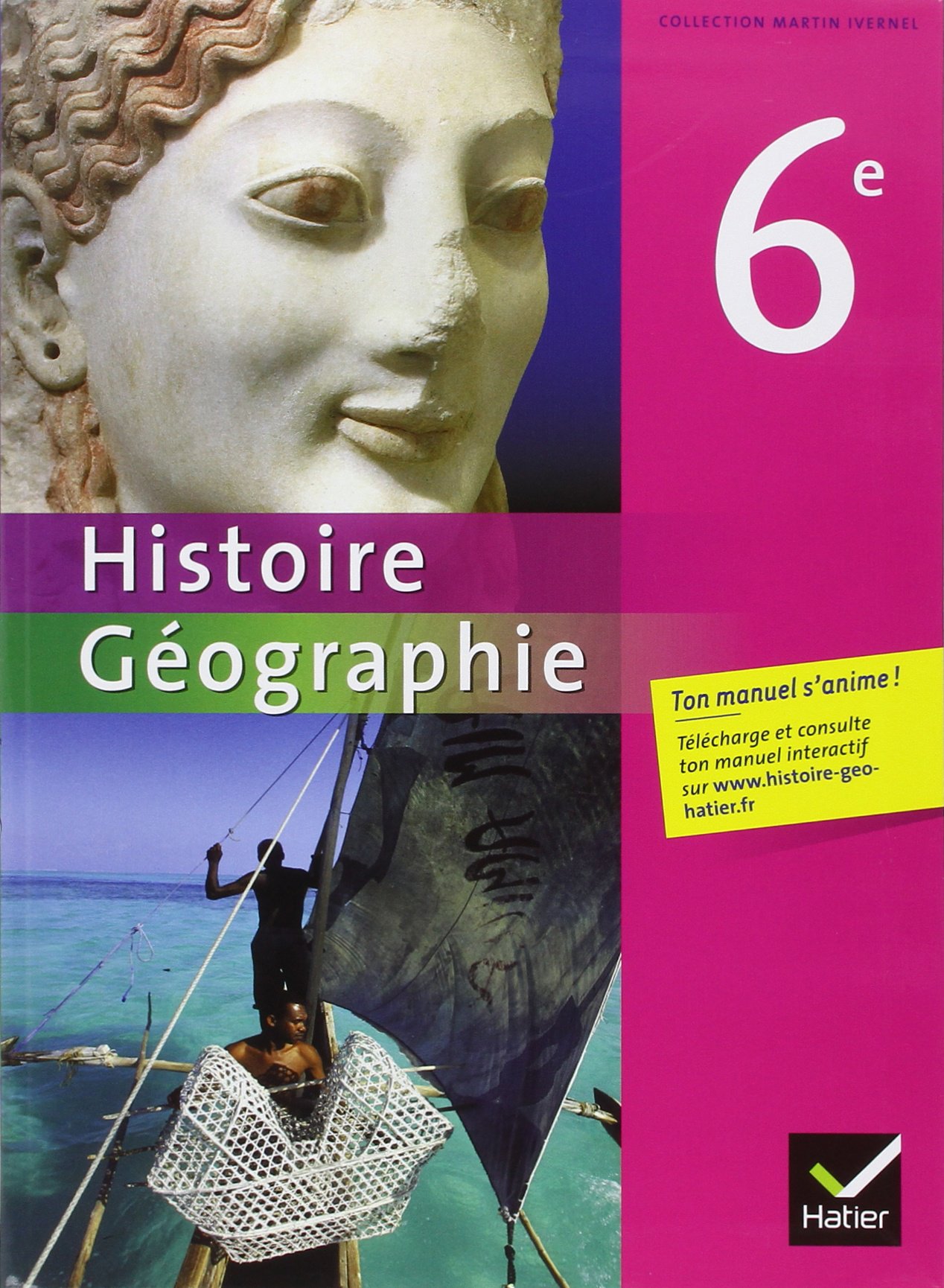 Histoire Geographie 6e Ed 09 Manuel De L Eleve Des Manuels Qui Laissent Une Large Place Aux Etudes Faisant Sens Pour Les Eleves L Histoire D Richard Yann Robert Bodart Anne Rubio Anne Marie Ruhlmann Jean