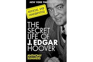 Official and Confidential: The Secret Life of J. Edgar Hoover