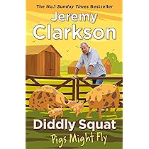 Diddly Squat: The Farmer's Dog: Clarkson, Jeremy: 9780241783009