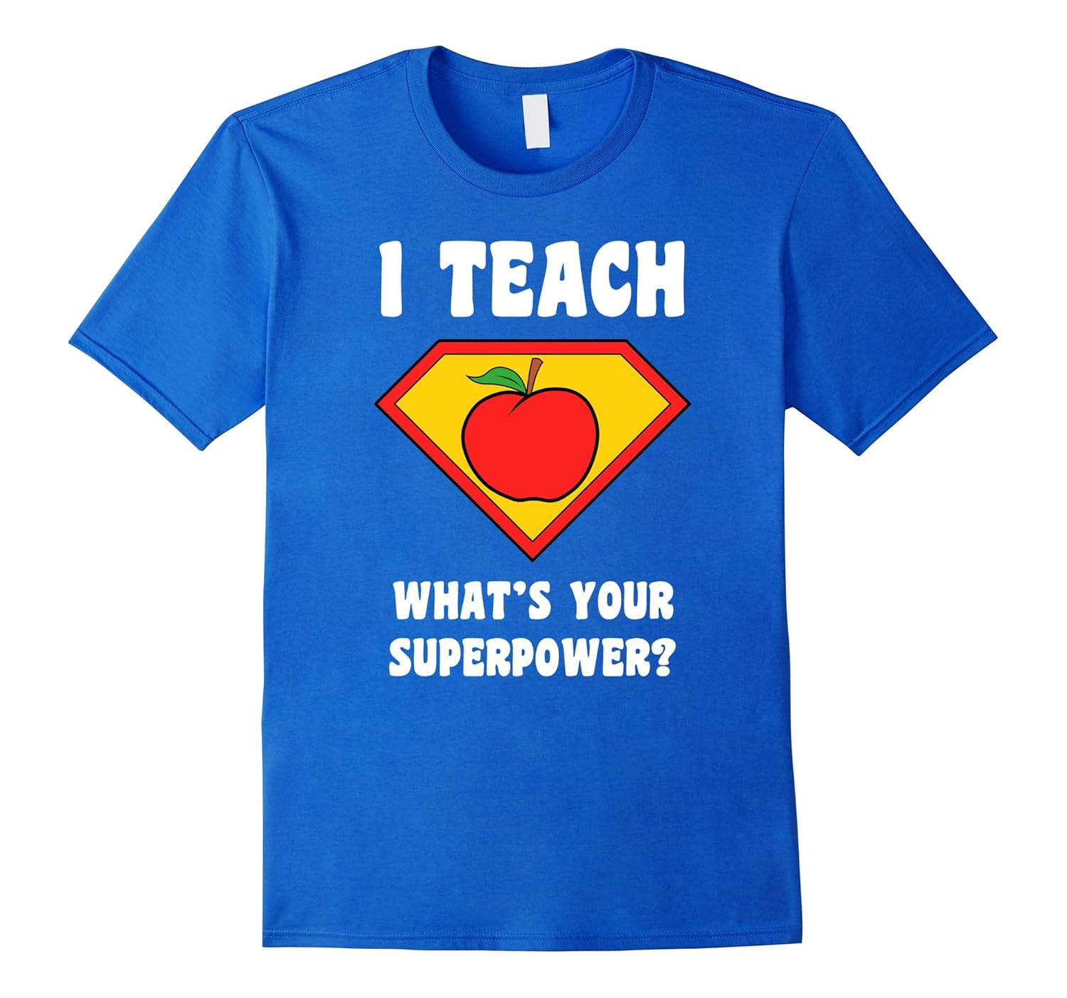 Im Teacher Whats Your Superpower T Shirt Teach Super Power-T-Shirt ...