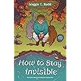 How to Stay Invisible