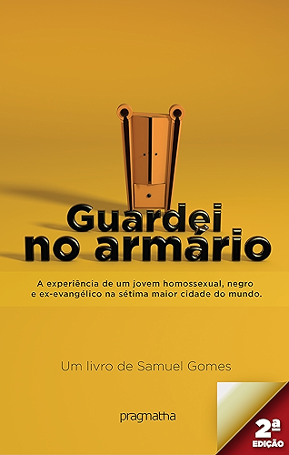 Download Guardei no armário: A experiência de um jovem homossexual, negro e ex-evangélico na sétima maior cidade do mundo. (Portuguese Edition) PDF