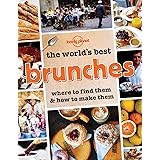 The World's Best Brunches: Where to Find Them and How to Make Them