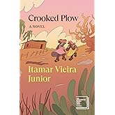 Crooked Plow: A Novel (Verso Fiction)
