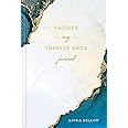 Satisfy My Thirsty Soul Journal