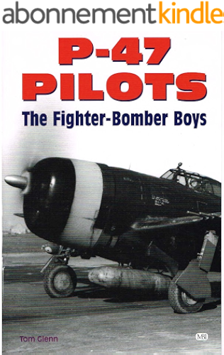 Download P-47 Pilots - The Fighter-Bomber Boys (English Edition) PDF