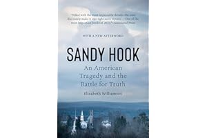 Sandy Hook: An American Tragedy and the Battle for Truth