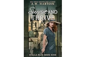 Survive and Thrive: A gripping page-turner of WW2 Resistance and Friendship, inspired by true events (A Stella Bled Thriller 