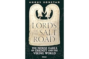 Lords of the Salt Road: The Norse Earls of Orkney and the Viking World