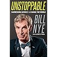 Unstoppable: Harnessing Science to Change the World