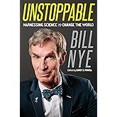Unstoppable: Harnessing Science to Change the World