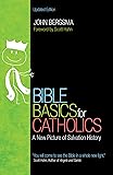 Bible Basics for Catholics: A New Picture of Salvation History