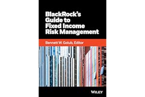 BlackRock's Guide to Fixed-Income Risk Management (Frontiers in Finance Series)