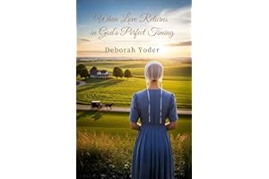 When Love Returns in God’s Perfect Timing: A Blessingfield Amish Second Chance Romance (Blessingfield Amish Hearts Series Boo