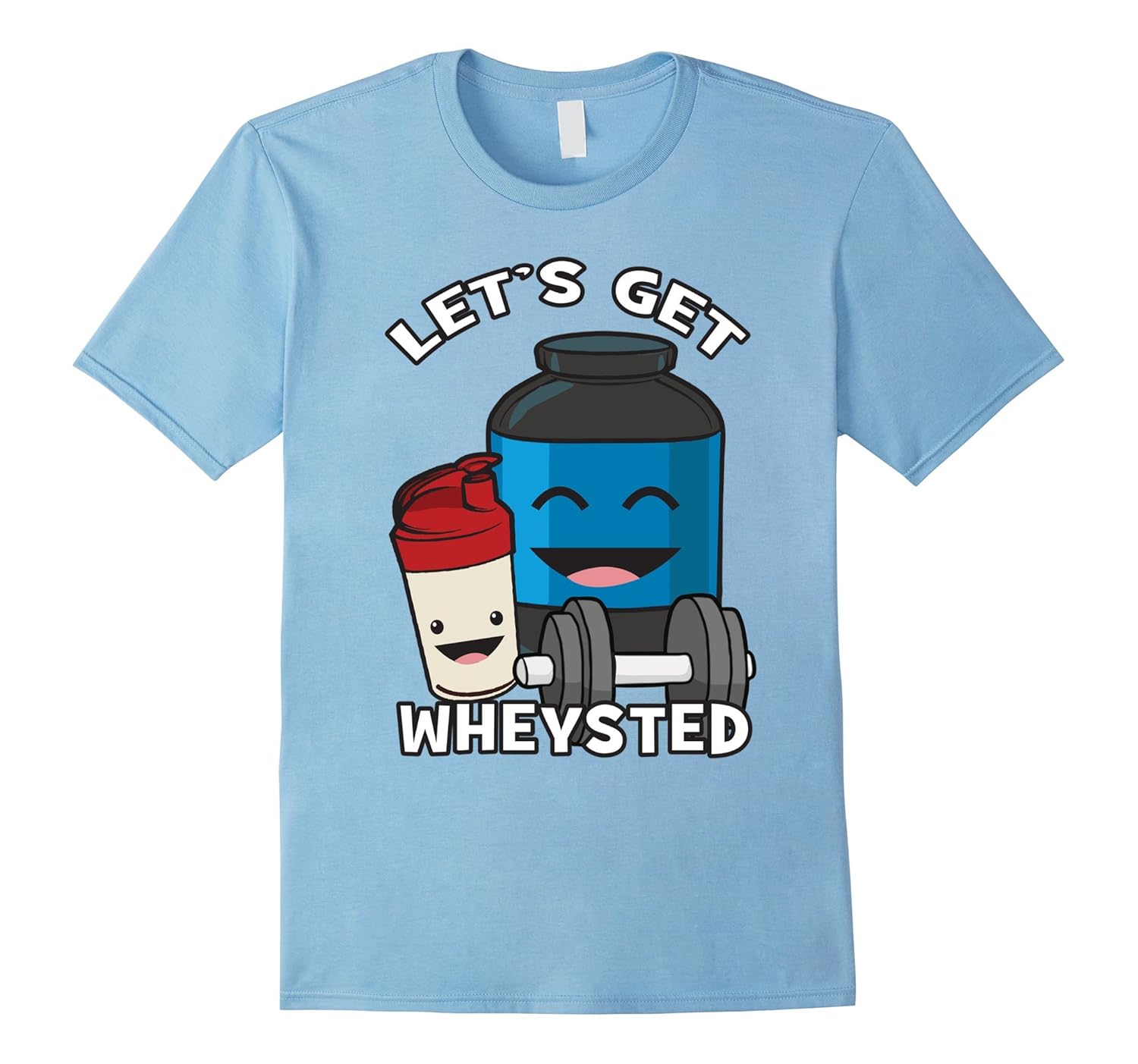 Let’s Get Wheysted Workout Pun TShirtCL Colamaga