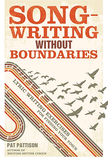 Download Songwriting Without Boundaries: Lyric Writing Exercises for Finding Your Voice (English Edition) PDF