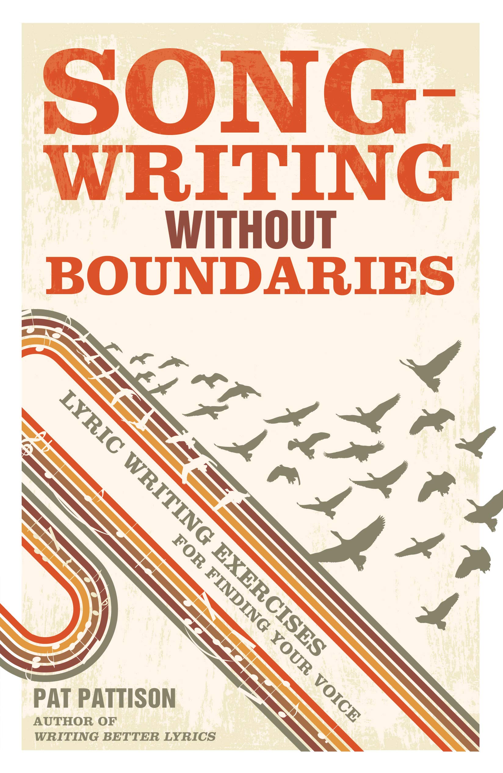 Songwriting Without Boundaries: Lyric Writing