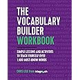 The Vocabulary Builder Workbook: Simple Lessons and Activities to Teach Yourself Over 1,400 Must-Know Words