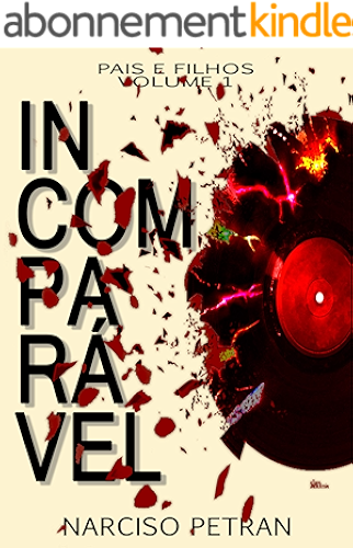 Download Incomparável - Saga Pais e Filhos 1 (Portuguese Edition) PDF