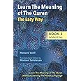 Learning The Meaning of The Quran The Easy Way Book 3 (Includes All Keys): New Approach to Learning The Meaning of The Quran Without Having to Learn ... The Meaning of The Quran The Easy Way)