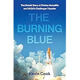 The Burning Blue: The Untold Story of Christa McAuliffe and NASA's Challenger Disaster