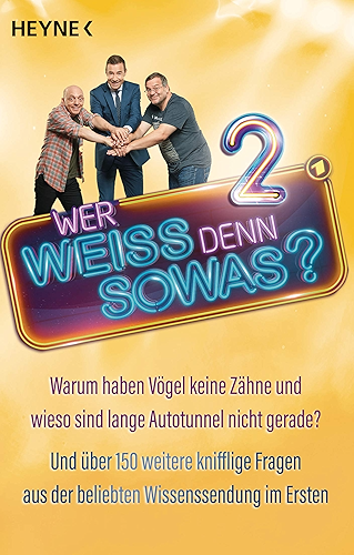 Download Wer weiß denn sowas? 2: Warum haben Vögel keine Zähne und wieso sind lange Autotunnel nicht gerade? Und über 150 weitere knifflige Fragen aus der beliebten Wissenssendung im Ersten (German Edition) PDF