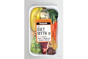 The Diet Myth: Why the Secret to Health and Weight Loss is Already in Your Gut